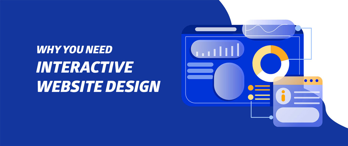 Why You Need Interactive Website Design